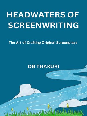 cover image of Headwaters of Screenwriting